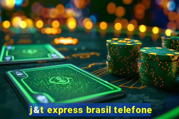 j&t express brasil telefone